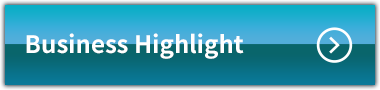 Business Highlight